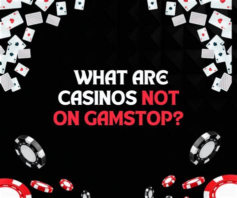 casino sites not with gamstop